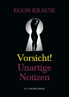 Krause |  Vorsicht: Unartige Notizen | eBook | Sack Fachmedien