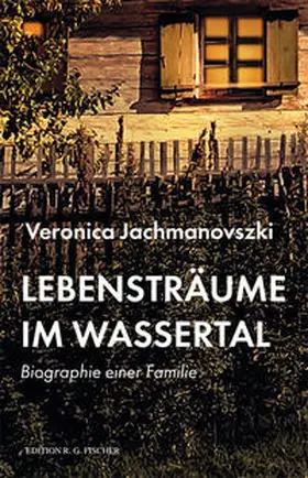 Jachmanovszki |  Lebensträume im Wassertal | Buch |  Sack Fachmedien