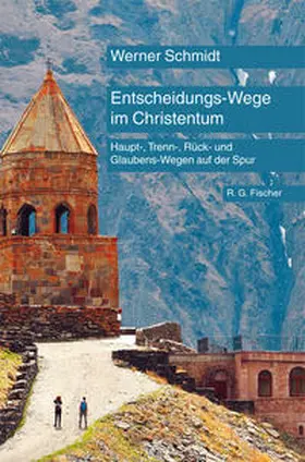 Schmidt |  Entscheidungs-Wege im Christentum | Buch |  Sack Fachmedien