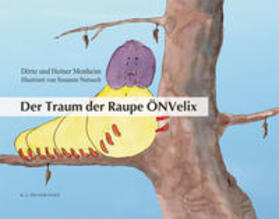 Monheim |  Der Traum der Raupe ÖNVelix | Buch |  Sack Fachmedien