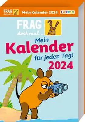 Flessner |  Frag doch mal ... die Maus: Tageskalender 2024 – Mein Kalender für jeden Tag! | Sonstiges |  Sack Fachmedien