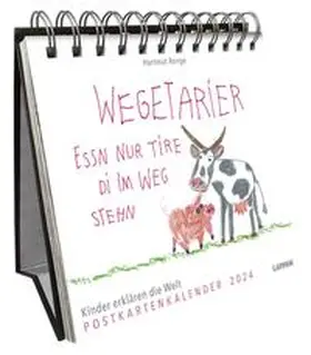 Ronge |  Wegetarier essn nur Tire di im Weg stehn – Postkartenkalender 2024 | Sonstiges |  Sack Fachmedien