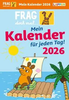 Flessner |  Frag doch mal ... die Maus: Tageskalender 2026 - Mein Kalender für jeden Tag! | Sonstiges |  Sack Fachmedien