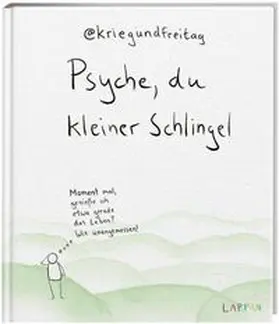 @kriegundfreitag |  Psyche, du kleiner Schlingel | Buch |  Sack Fachmedien