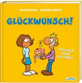 Barth |  Glückwunsch! Freu dich oder ich singe! | Buch |  Sack Fachmedien