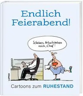 Diverse |  Endlich Feierabend! - Cartoons zum Ruhestand | Buch |  Sack Fachmedien