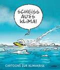 Wagner / Sonntag |  Scheiß aufs Klima! | Buch |  Sack Fachmedien