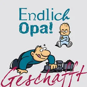 Kernbach |  Geschafft! Endlich Opa! | Buch |  Sack Fachmedien