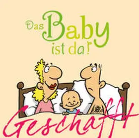 Kernbach |  Geschafft! Das Baby ist da! | Buch |  Sack Fachmedien