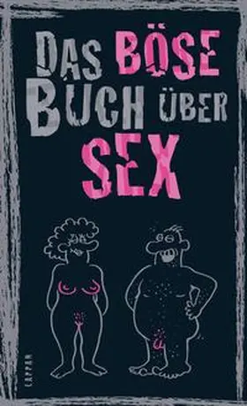 Höke / Gitzinger / Schmelzer |  Das böse Buch über Sex | Buch |  Sack Fachmedien
