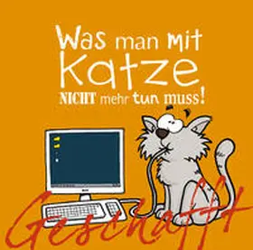 Kernbach |  Geschafft! Was man mit Katze nicht mehr tun muss! | Buch |  Sack Fachmedien