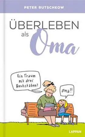 Butschkow |  Überleben als Oma | Buch |  Sack Fachmedien