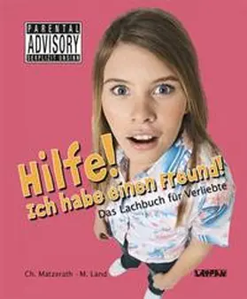 Matzerath / Land |  Hilfe! Ich habe einen Freund! | Buch |  Sack Fachmedien