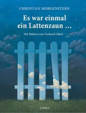 Morgenstern |  Es war einmal ein Lattenzaun... | Buch |  Sack Fachmedien