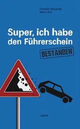 Matzerath / Land |  Super, ich habe den Führerschein bestanden | Buch |  Sack Fachmedien