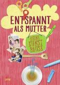 Haubner / Hahn |  Meine Kunstpause - Entspannt als Mutter | Buch |  Sack Fachmedien