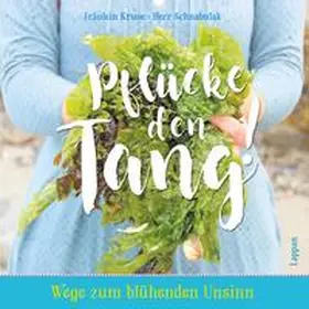 Metz / Kruse |  Pflücke den Tang! | Buch |  Sack Fachmedien