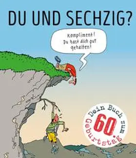 Diverse |  Du und sechzig? | Buch |  Sack Fachmedien