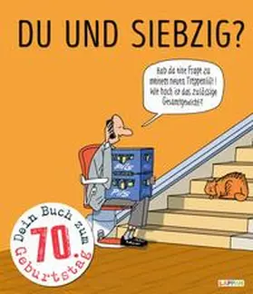 Diverse |  Du und siebzig? | Buch |  Sack Fachmedien