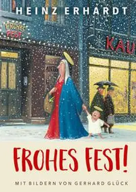 Erhardt |  Frohes Fest! Weihnachten mit Heinz Erhardt und Bildern von Gerhard Glück | Buch |  Sack Fachmedien