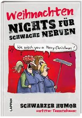 Landschulz / Holtschulte / Lars | Nichts für schwache Nerven – Weihnachten! | Buch | 978-3-8303-6385-9 | www.sack.de