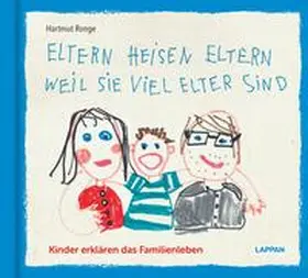 Ronge |  Eltern heisen Eltern weil sie viel elter sind | Buch |  Sack Fachmedien