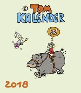 TOM | ©TOM Kalender 2018 | Sonstiges | 978-3-8303-7642-2 | www.sack.de