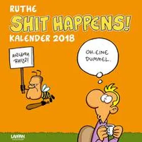Ruthe |  Shit Happens! 2018 | Sonstiges |  Sack Fachmedien