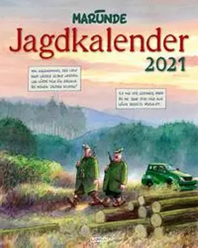 Marunde |  Marunde Jagdkalender 2021: Monatskalender für die Wand im Großformat | Sonstiges |  Sack Fachmedien