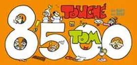©TOM |  TOM Touché 8500: Comicstrips und Cartoons | Buch |  Sack Fachmedien