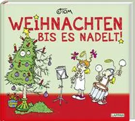©TOM |  Weihnachten bis es nadelt | Buch |  Sack Fachmedien