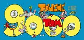 ©TOM |  TOM Touché 9000: Comicstrips und Cartoons | Buch |  Sack Fachmedien