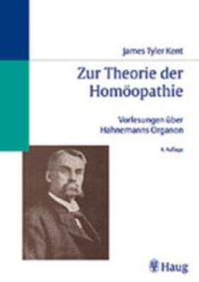 James Tyler Kent / Kent | Zur Theorie der Homöopathie | Buch | 978-3-8304-0305-0 | sack.de
