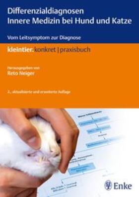 Neiger | Differenzialdiagnosen Innere Medizin bei Hund und Katze | Buch | 978-3-8304-1194-9 | sack.de