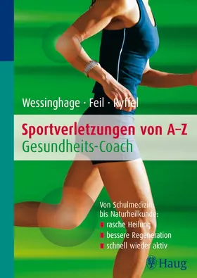 Feil / Wessinghage / Ryffel-Hausch |  Sportverletzungen von A - Z: Gesundheitscoach | eBook | Sack Fachmedien