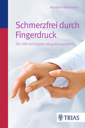 Weinmann | Schmerzfrei durch Fingerdruck | E-Book | sack.de