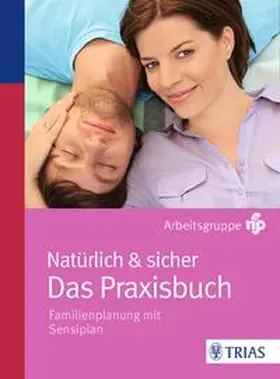 Natürlich & sicher - Das Praxisbuch | Buch | 978-3-8304-2364-5 | sack.de