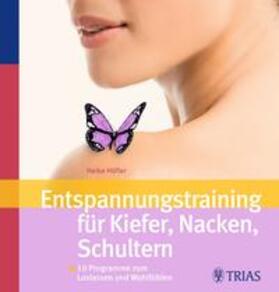 Höfler | Entspannungstraining für Kiefer, Nacken, Schultern | Buch | 978-3-8304-3541-9 | sack.de