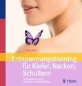 Höfler |  Entspannungstraining für Kiefer, Nacken, Schultern | Buch |  Sack Fachmedien