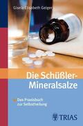 Geiger |  Die Schüssler-Mineralsalze | Buch |  Sack Fachmedien