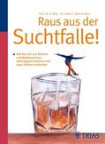 Dehner-Rau / Rau |  Raus aus der Suchtfalle! | eBook | Sack Fachmedien