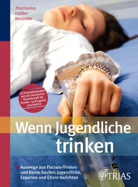 Blanck / Häßler / Nesseler |  Wenn Jugendliche trinken | eBook | Sack Fachmedien