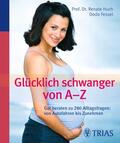 Fessel / Huch |  Glücklich schwanger von A-Z | Buch |  Sack Fachmedien