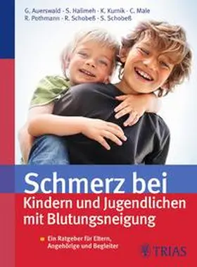 Auerswald / Halimeh / Kurnik | Schmerz bei Kindern und Jugendlichen mit Blutungsneigung | Buch | 978-3-8304-3944-8 | sack.de