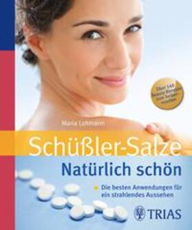 Lohmann | Schüssler Salze. Natürlich schön | Buch | 978-3-8304-3979-0 | sack.de