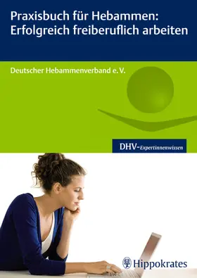  Praxisbuch für Hebammen: Erfolgreich freiberuflich arbeiten | eBook | Sack Fachmedien