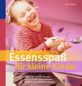 Gätjen |  Essensspaß für kleine Kinder | Buch |  Sack Fachmedien