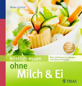 Schmitt / Müller | Köstlich essen ohne Milch & Ei | E-Book | sack.de