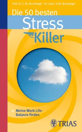 Bamberger | Die 50 besten Stresskiller | Buch | 978-3-8304-6134-0 | www.sack.de