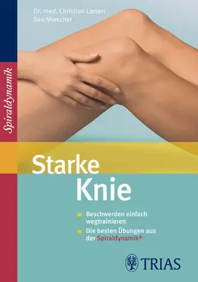 Larsen / Miescher | Starke Knie | E-Book | www.sack.de